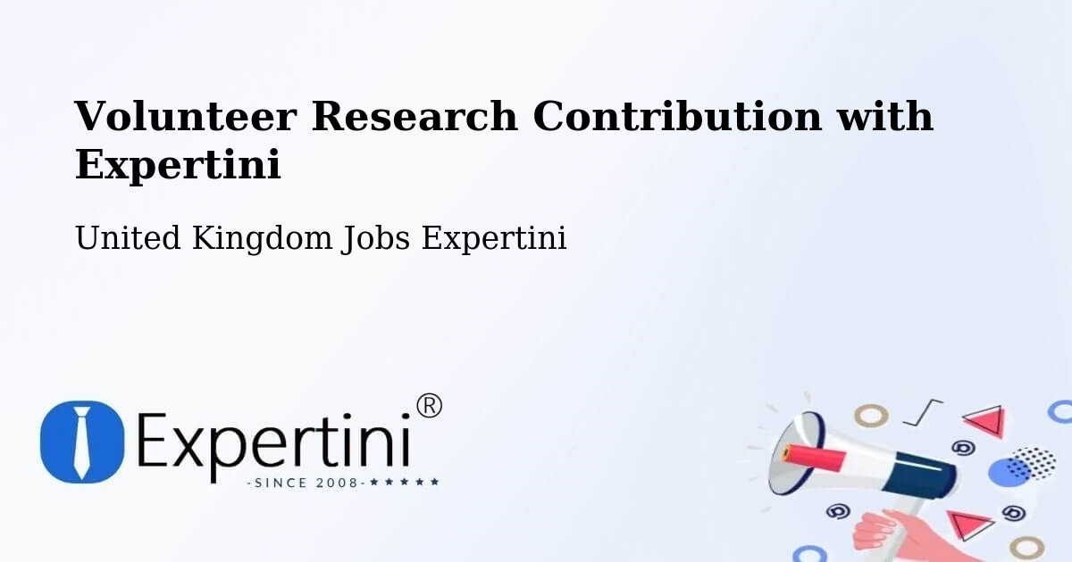 Volunteer Research Contribution Program – Downpatrick - United Kingdom Jobs Expertini